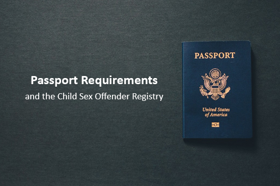 Xxx Lucel 10 Yers - New Passport Rules for Sex Offenders